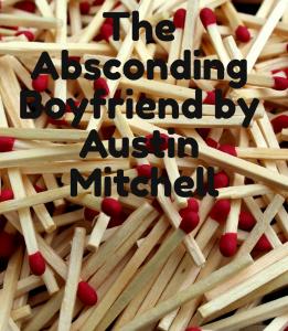 The Absconding Boyfriend